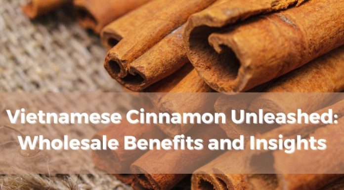 vietnamese-cinnamon-unleashed-wholesale-benefits-insights-1
